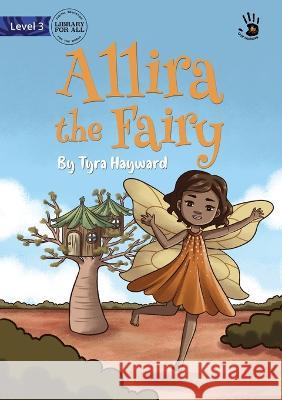 Allira the Fairy - Our Yarning Tyra Hayward Clarice Masajo 9781922932969 Library for All - książka