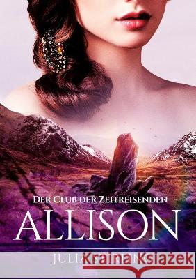 Allison: Der Club der Zeitreisenden 2 Julia Stirling 9783750410442 Books on Demand - książka