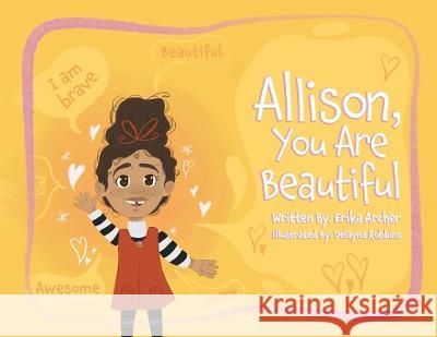 Allison, You Are Beautiful Erika Archer Delayna Robbins  9798887389974 Trilogy Christian Publishing - książka