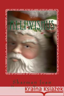 Alliwishus: The story of the Elf in Santa Service and the WWII Nurse Ramsey, Sharman Burson 9781505557213 Createspace - książka