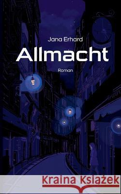 Allmacht Jana Erhard 9783757811747 Bod - Books on Demand - książka