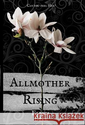 Allmother Rising Elexis Bell 9781951335144 Elexis Bell - książka