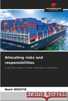 Allocating risks and responsibilities WOUYIE, Nazir 9786208934903 Our Knowledge Publishing - książka