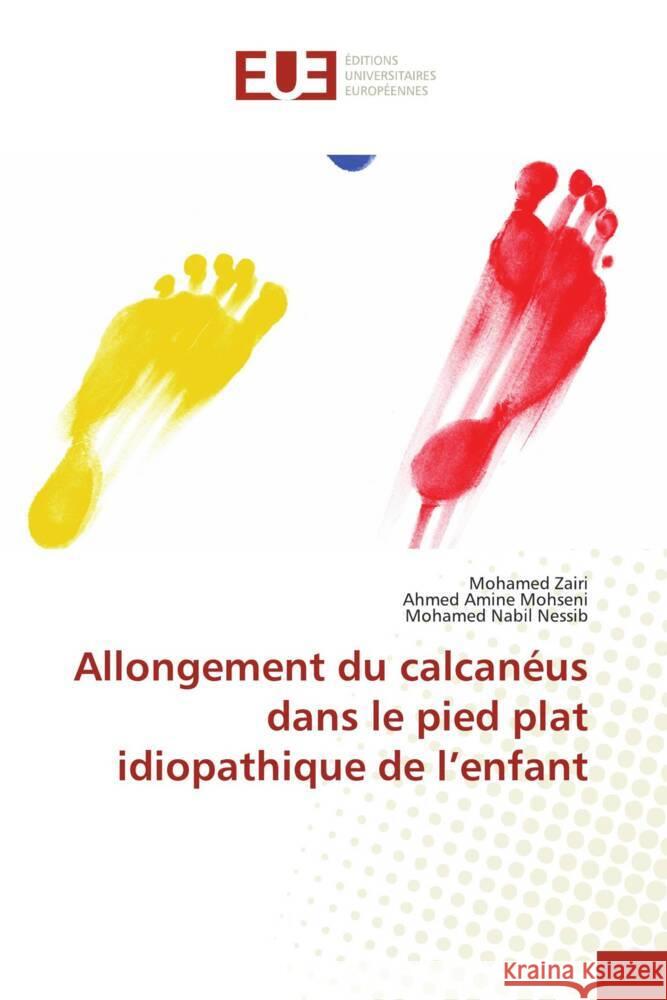 Allongement du calcanéus dans le pied plat idiopathique de l'enfant Zairi, Mohamed 9786203423730 Editions Universitaires Europeennes - książka