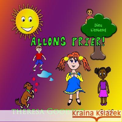 Allons Prier! Mrs Theresa Goodine 9781519177414 Createspace - książka