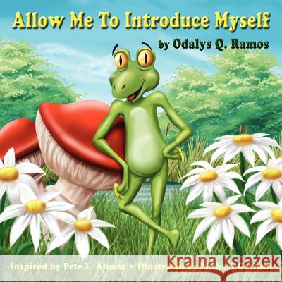 Allow Me to Introduce Myself Odalys Q. Ramos Michael Graham 9781614931218 Peppertree Press - książka