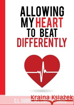 Allowing My Heart to Beat Differently C. L. Suggs 9781737570011 CRC International Ministries - książka