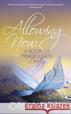 Allowing Now: A Book of Mindfulness Poetry Ross, Orna 9781913349127 Font Publications - książka