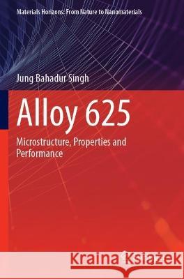 Alloy 625  Jung Bahadur Singh 9789811915642 Springer Nature Singapore - książka