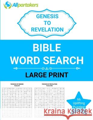 Allpartakers Genesis To Revelation Bible Word Search: The Entire Bible 66 Puzzles To Enjoy! Allpartakers 9798422192045 Independently Published - książka