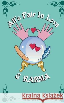 All's Fair in Love and Karma P. S. Witte 9781979498104 Createspace Independent Publishing Platform - książka