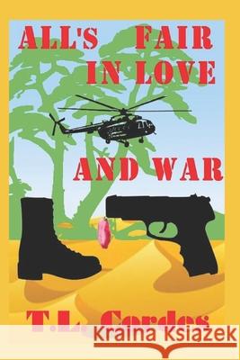All's Fair in Love and War T L Cordes 9780578450209 Tana Shaffer - książka
