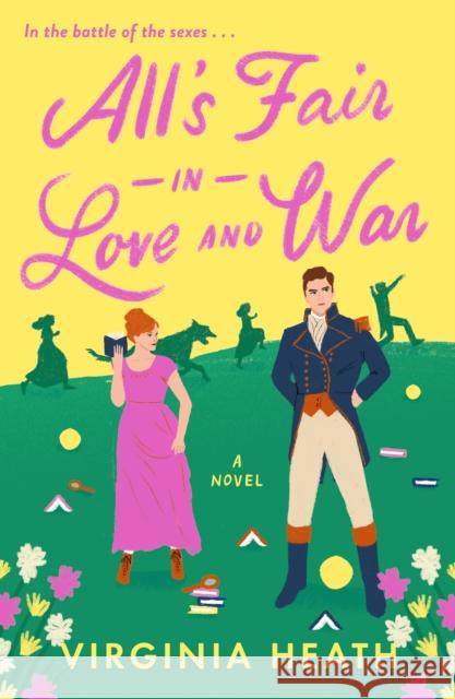 All's Fair in Love and War: A Novel Virginia Heath 9781250896070 St. Martin's Publishing Group - książka