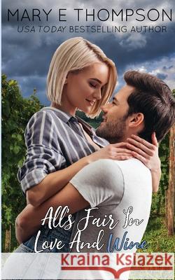 All's Fair In Love and Wine Mary E. Thompson 9781944090517 Blueyed Press - książka