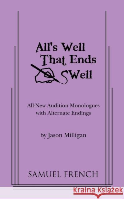 All's Well That Ends Swell Jason Milligan 9780573697319 Samuel French Trade - książka