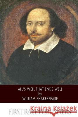 All's Well That Ends Well William Shakespeare 9781502324504 Createspace - książka