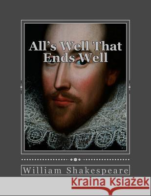 All's Well That Ends Well William Shakespeare Jhon Duran 9781535420150 Createspace Independent Publishing Platform - książka