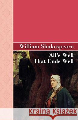 All's Well That Ends Well William Shakespeare 9781605125831 Akasha Classics - książka