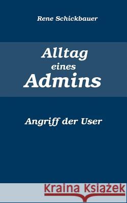 Alltag eines Admins Rene Schickbauer 9783839198667 Books on Demand - książka