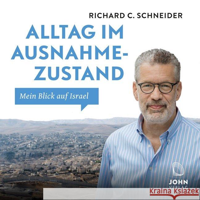 Alltag im Ausnahmezustand, 1 Audio-CD, MP3 Format : Mein Blick auf Israel. MP3 Format, Lesung. Gesprochen v. Autor Schneider, Richard C. 9783963840036 John, Schwaig - książka