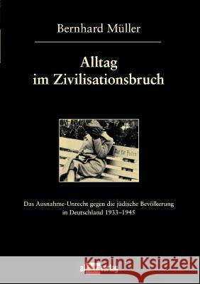 Alltag im Zivilisationsbruch Müller, Bernhard 9783935877688 Allitera Verlag - książka