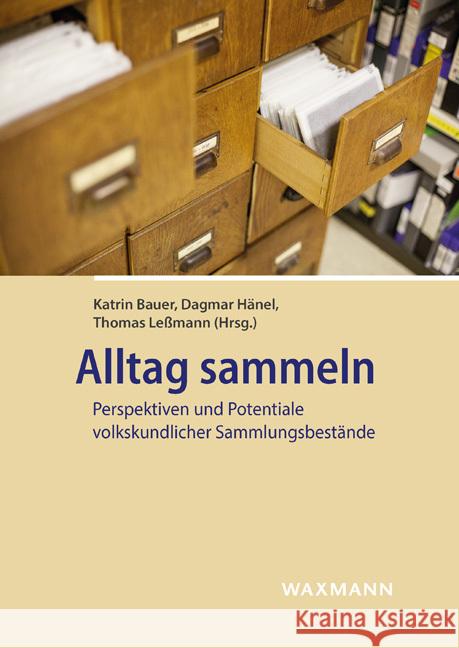 Alltag sammeln : Perspektiven und Potentiale volkskundlicher Sammlungsbestände  9783830941279 Waxmann Verlag GmbH - książka