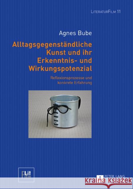 Alltagsgegenstaendliche Kunst Und Ihr Erkenntnis- Und Wirkungspotenzial: Reflexionsprozesse Und Konkrete Erfahrung Von Hoff, Dagmar 9783631738061 Peter Lang Gmbh, Internationaler Verlag Der W - książka
