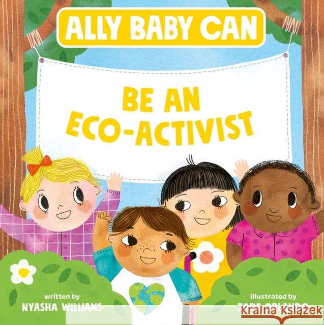 Ally Baby Can: Be an Eco-Activist Nyasha Williams 9780063214569 HarperCollins Publishers Inc - książka