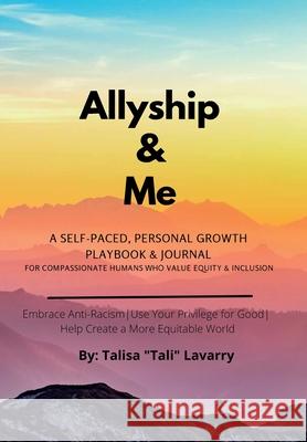 Allyship & Me Talisa Lavarry 9781734540222 Yum Yum Morale LLC Publishing House - książka