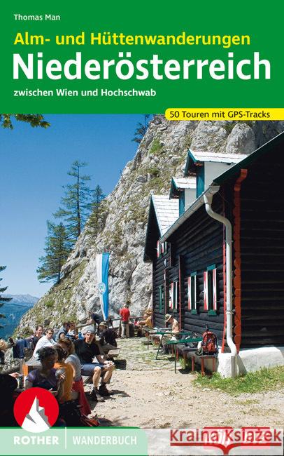 Alm- und Hüttenwanderungen Niederösterreich Man, Thomas 9783763332885 Bergverlag Rother - książka