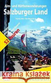 Alm- und Hüttenwanderungen Salzburger Land : Pinzgau, Pongau, Dachstein-Tauern. 52 Touren. Mit GPS-Daten. Man, Thomas Kern, Bernhard  9783763330553 Bergverlag Rother - książka