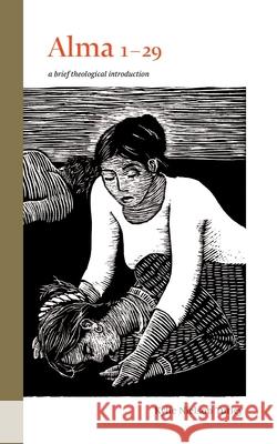 Alma 1-29 Kylie Nielson Turley 9780842500241 Neal a Maxwell Institute - książka