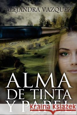 Alma de tinta y papel Vazquez, Alejandra 9781533484567 Createspace Independent Publishing Platform - książka