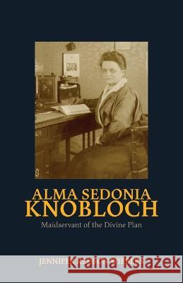 Alma Sedonia Knobloch Jennifer R. Wiebers 9780853986546 George Ronald Publisher Ltd - książka