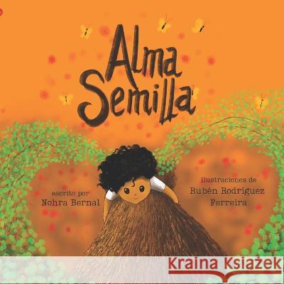 Alma Semilla Ruben Rodriguez Ferreira Nohra Bernal  9781954548053 Nohra Bernal - książka