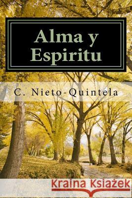 Alma y Espiritu: Dialogos con un Espiritu C. C. Nieto-Quintela 9781543166255 Createspace Independent Publishing Platform - książka