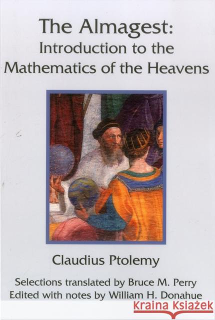 Almagest: Introduction to the Mathematics of the Heavens Claudius Ptolemy William H. Donahue Bruce M. Perry 9781888009439 Green Lion Press - książka