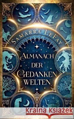 Almanach der Gedankenwelten: Band 01 Samarra Lefay 9783749498086 Bod - Books on Demand - książka