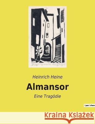 Almansor: Eine Tragödie Heinrich Heine 9782385083434 Culturea - książka