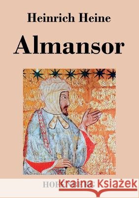 Almansor: Eine Tragödie Heinrich Heine 9783843029025 Hofenberg - książka