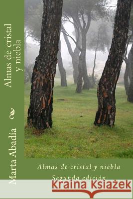 Almas de cristal y niebla Abadía, Marta 9781503357143 Createspace - książka