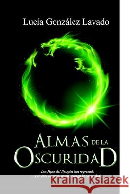 Almas de la Oscuridad Lucia Gonzalez Lavado 9781539329015 Createspace Independent Publishing Platform - książka