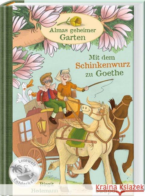 Almas geheimer Garten - Mit dem Schinkenwurz zu Goethe Hedemann, Birgit 9783943086393 Südpol Verlag - książka