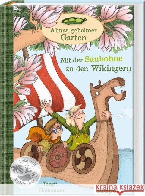 Almas geheimer Garten - Mit der Saubohne zu den Wikingern Hedemann, Birgit 9783943086270 Südpol Verlag - książka