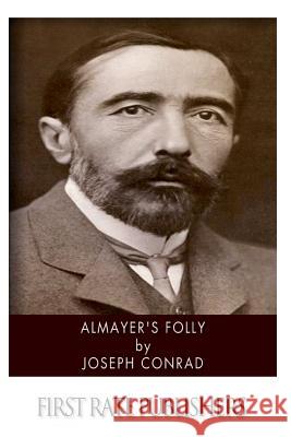 Almayer's Folly Joseph Conrad 9781496185617 Createspace - książka