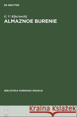 Almaznoe burenie G. V. Kli︠u︡chanskiĭ 9783112692813 De Gruyter (JL) - książka