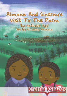 Almona and Sineray's Visit to the Farm Nathalie Aigil, Kimberly Pacheco 9781925986204 Library for All - książka