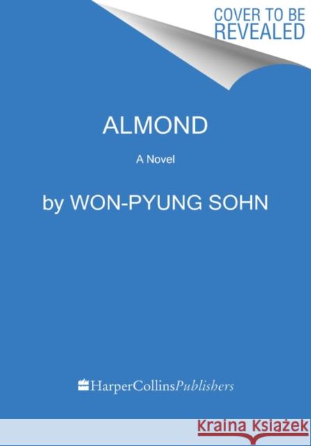 Almond: A Novel Won-pyung Sohn 9780062961389 HarperCollins Publishers Inc - książka