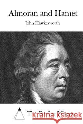 Almoran and Hamet John Hawkesworth The Perfect Library 9781511849555 Createspace - książka