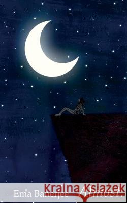 Almost Ema Banerjee 9781523480609 Createspace Independent Publishing Platform - książka